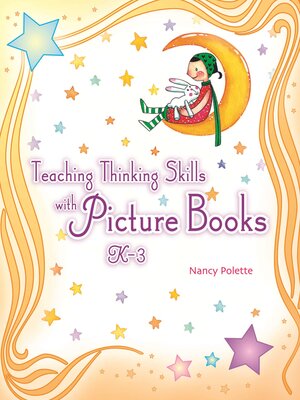 cover image of Teaching Thinking Skills with Picture Books, K&#8211;3